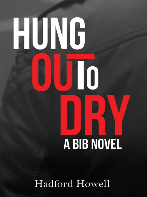 Title details for Hung Out to Dry by Hadford Howell - Wait list